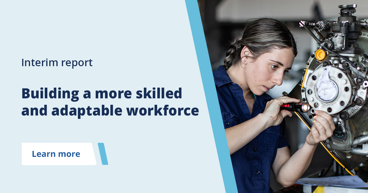 Interim report - Building a skilled and adaptable workforce ...
